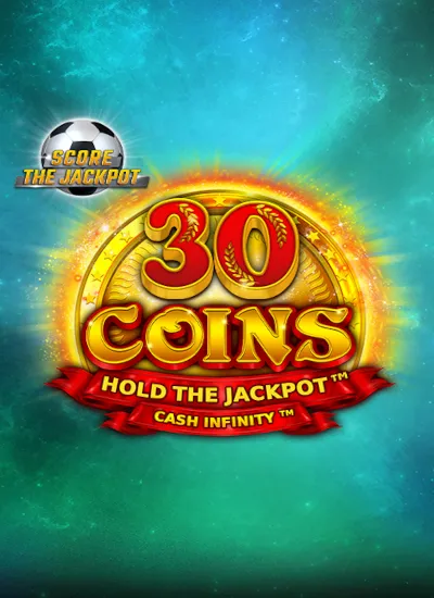 30 Coins Hold the Jackpot
